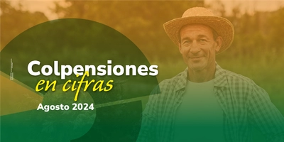 Colpensiones en Cifras Agosto 2024
